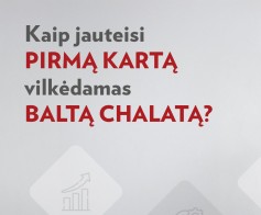 Kaip jauteisi pirmą kartą vilkėdamas baltą chalatą? 